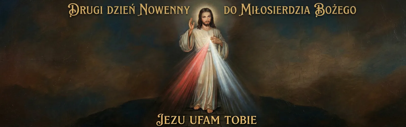 Obraz Jezusa Jezu Ufam Tobie - Nowenna do Miłosierdzia Bożego dzień 2